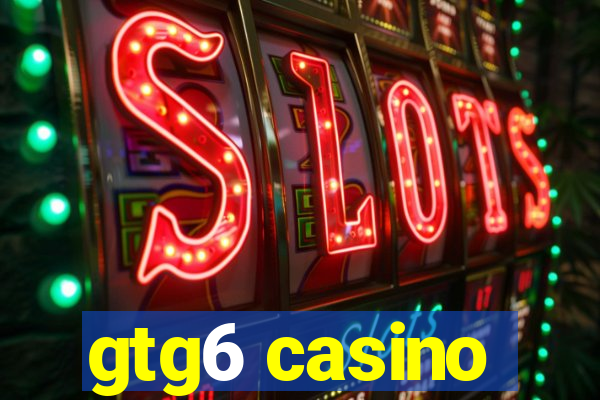 gtg6 casino